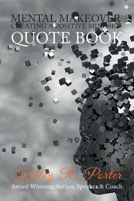 Mental Makeover: Creating A Positive Mindset