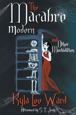 The Macabre Modern And Other Morbidities