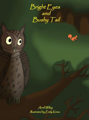 Bright Eyes And Bushy Tail