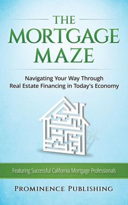 The Mortgage Maze