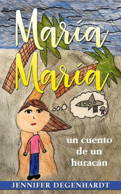 Mar?a Mar?a: Un Cuento De Un Huracßn (Spanish Edition)