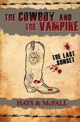 The Cowboy And The Vampire: The Last Sunset (The Cowboy And The Vampire Collection)