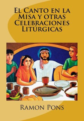 El Canto En La Misa Y Otras Celebraciones Lit·Rgicas (Spanish Edition)