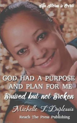 God Purpose And Plan For Me: The Storm Is Over Now