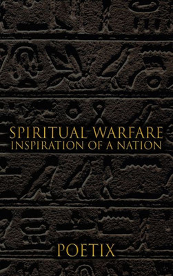 Spiritual Warfare: Inspiration Of A Nation