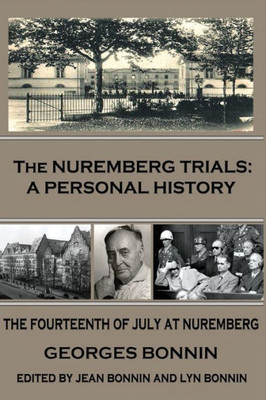 The Nuremberg Trials: A Personal History