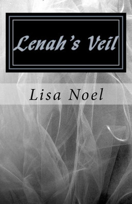 Lenah'S Veil: A Midwife'S Memoir