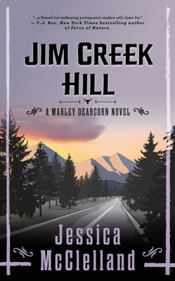 Jim Creek Hill: A Marley Dearcorn Novel (Killdeer)