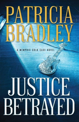 Justice Betrayed (Memphis Cold Case, 3)