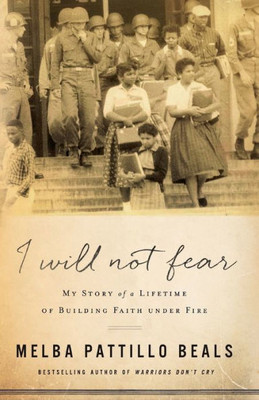 I Will Not Fear: My Story Of A Lifetime Of Building Faith Under Fire