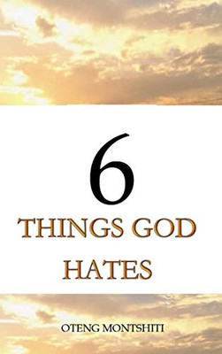 6 things God hates - 9781034563723