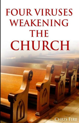 Four Viruses Weakening The Church