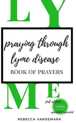 Praying Through Lyme Disease- Book Of Prayers