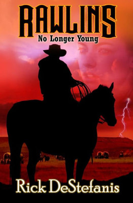 Rawlins, No Longer Young (The Rawlins Trilogy)