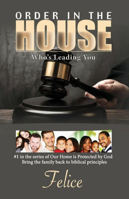 Order In The House: Who'S Leading You (1) (Our Home Is Protected By God)