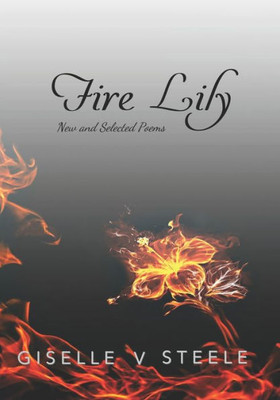 Fire Lily: New And Selected Poems