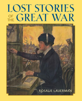 Lost Stories Of The Great War