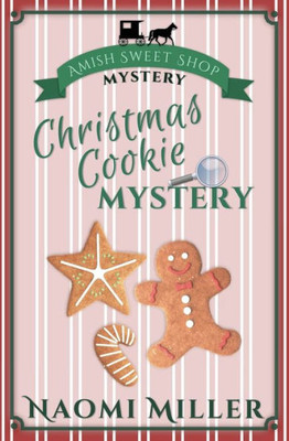 Christmas Cookie Mystery (Amish Sweet Shop Mystery)
