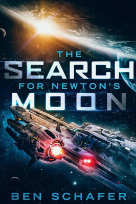 The Search For Newton'S Moon (The Newton'S Moon Saga)