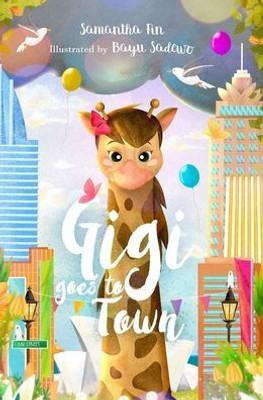 Gigi Goes To Town (1) (Gigi The Giraffe)
