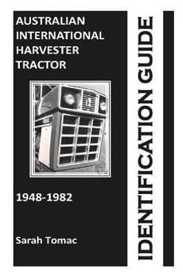 Australian International Harvester Tractor Identification Guide