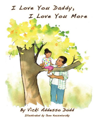 I Love You Daddy, I Love You More: L Love You Daddy, I Love You More