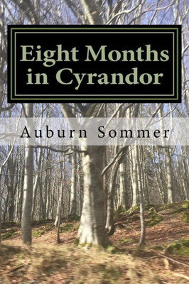 Eight Months In Cyrandor