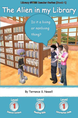 The Alien In My Library: Is It A Living Or Nonliving Thing? (Library Stem Readers)
