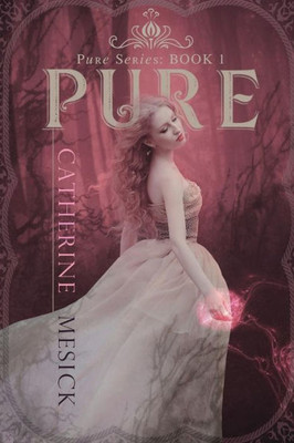 Pure (Book 1, Pure Series) (Pure Book Series)