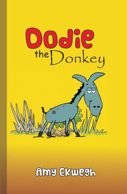 Dodie The Donkey (978-0-9934611-7-0)