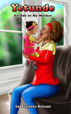 Yetunde: An Ode To My Mother