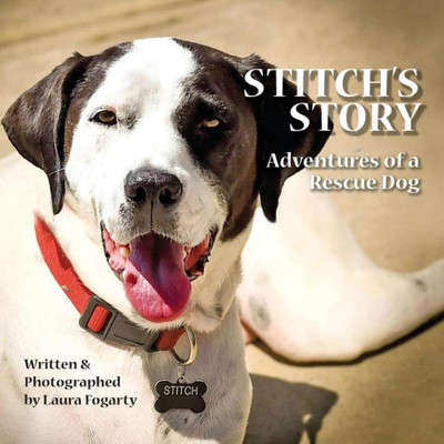 Stitch'S Story: Adventures Of A Rescue Dog