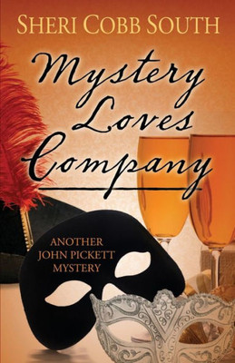 Mystery Loves Company: Another John Pickett Mystery (John Pickett Mysteries)