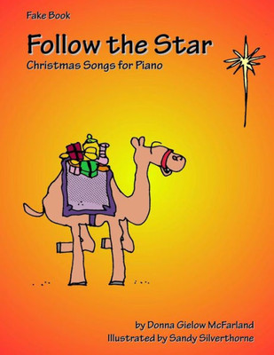 Follow The Star: Christmas Songs For Piano: Fake Book