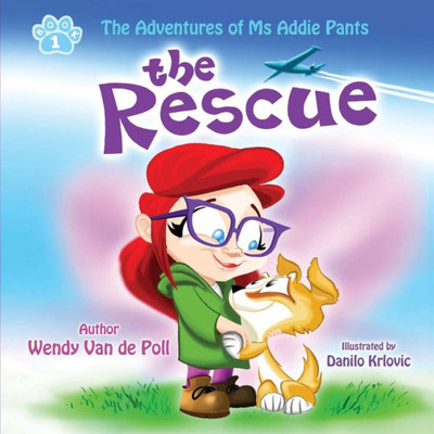 The Rescue (The Adventures Of Ms Addie Pants)
