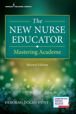 The New Nurse Educator: Mastering Academe