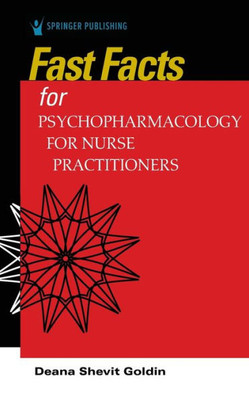 Fast Facts For Psychopharmacology For Nurse Practitioners