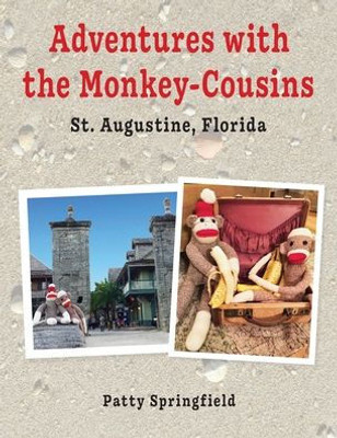 Adventures With The Monkey-Cousins - St. Augustine, Florida (1)