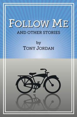 Follow Me And Other Stories