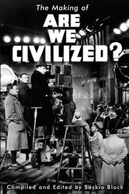 The Making Of Are We Civilized?