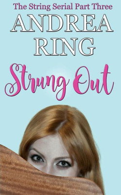 Strung Out (The String Serial)