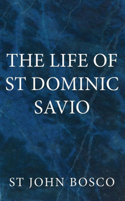 The Life Of St Dominic Savio