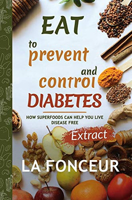 Eat to Prevent and Control Diabetes - 9781034230250