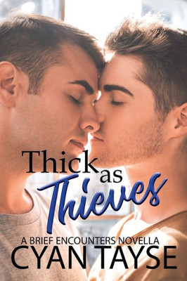 Thick As Thieves (1) (Brief Encounters)