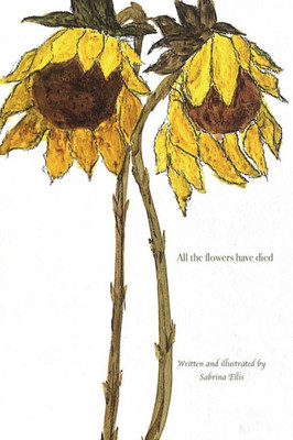 All The Flowers Have Died
