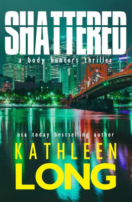 Shattered (The Body Hunters)