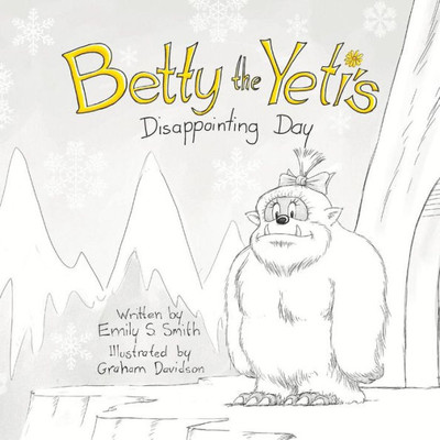 Betty The Yeti'S Disappointing Day