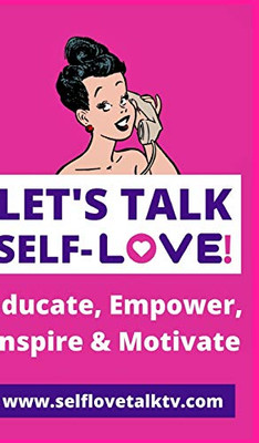 Let's Talk Self-love! - 9781714677917