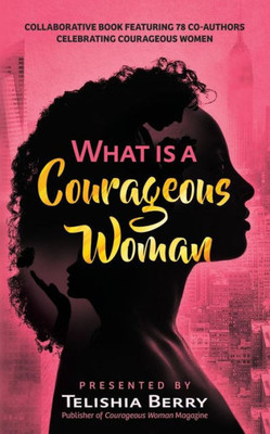 What Is A Courageous Woman