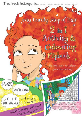 My Unruly Mop Of Hair Activity And Colouring Book: 2-N-1 Flip Book